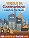 Veicoli da Costruzione Libro da Colorare per Bambini: Veicoli da costruzione Libro da colorare di attività con gru, trattori, dumper, camion e ... semplice e facile per ragazzi e ragazze)