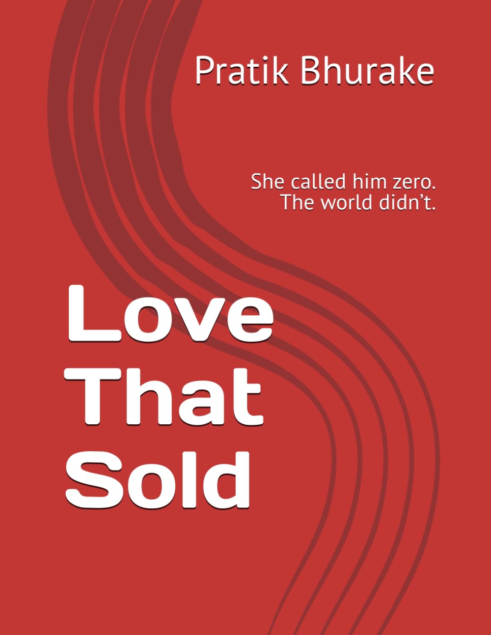 Love That Sold: She called him zero. The world didn’t.