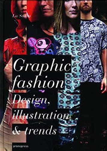 Graphic fashion: design, illustration & trends