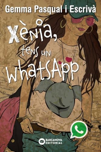 Xènia, tens un WhatsApp (Llibres infantils i juvenils - Diversos) Xènia, tens un WhatsApp (Llibres infantils i juvenils - Diversos)