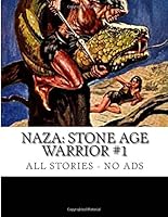 Naza: Stone Age Warrior #1: All Stories - No Ads 1512315257 Book Cover