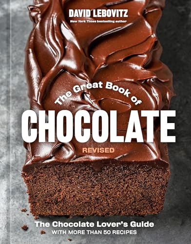 The Great Book of Chocolate, Revised: The Chocolate Lover's Guide with More Than 50 Recipes [A Baking Cookbook]
