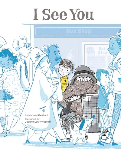 I See You: A Story for Kids about Homelessness and Being Unhoused