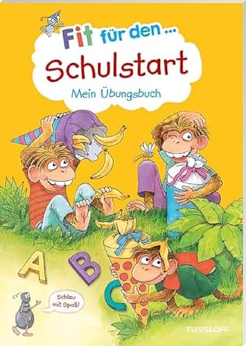 Fit für den Schulstart. Mein Übungsbuch | Für Vorschule und die ersten Schulwochen | Schlau mit Spaß | Fit für die Schule: Spielerische Vorbereitung ... (Fit für die Schule Vorschule_Schulstart)