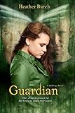 Guardian: They chose to protect her. But forgot to guard their hearts. (A Halflings Novel)
