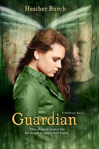 Guardian: They chose to protect her. But forgot to guard their hearts. (A Halflings Novel)