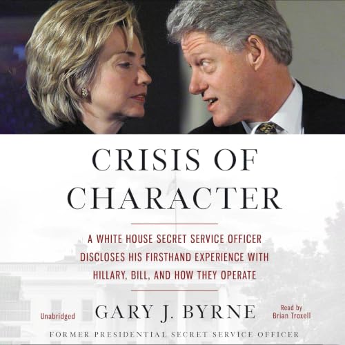 Crisis of Character Audiobook By Gary J. Byrne cover art