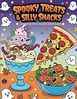Spooky Treats & Silly Snacks: A Halloween Food Coloring Book for Kids B0F5PH3WPP Book Cover