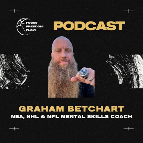 Trust, Accept, Be Present &mdash; Inside the Mental Game of NBA, NHL & NFL Coach Graham Betchart