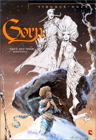 Gorn - Tome 05: Ceux qui nous hantent... Gorn - Tome 05: Ceux qui nous hantent...