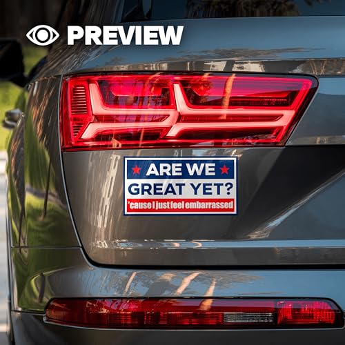 Image of are We Great Yet Cause I Just Feel Embarrassed - 5-Pack Large Thick Vinyl Bumper Stickers - Funny Political Quote Decals - Waterproof Liberal Satire for Car, Laptop, Window (Classic Style)