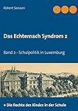  Das Echternach-Syndrom 2: Band 2 - Schulpolitik in Luxemburg