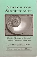 Search for Significance : Finding Meaning in Times of Change, Challenge, and Chaos 0615222382 Book Cover
