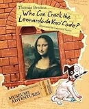  Who can crack the Leonardo-code?: The Museum of Adventures