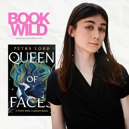 Body Swapping, Dark Academia & Personal Magic: Petra Lord's Queen of Faces