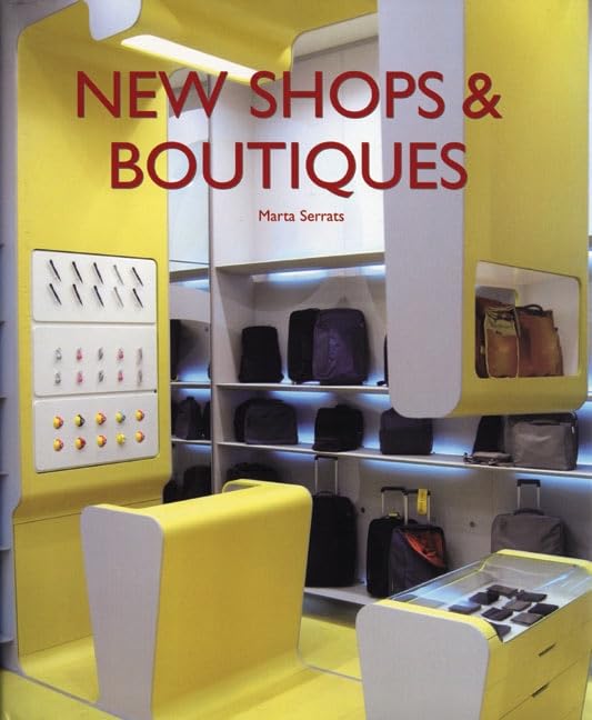 New Shops & Boutiques      Hardcover – April 12, 2005
