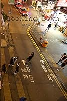 Looking Down 1366365860 Book Cover