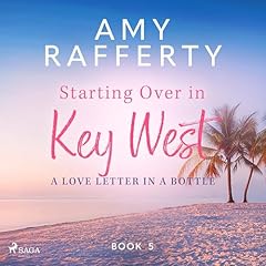 Starting Over In Key West: A Love Letter In A Bottle cover art