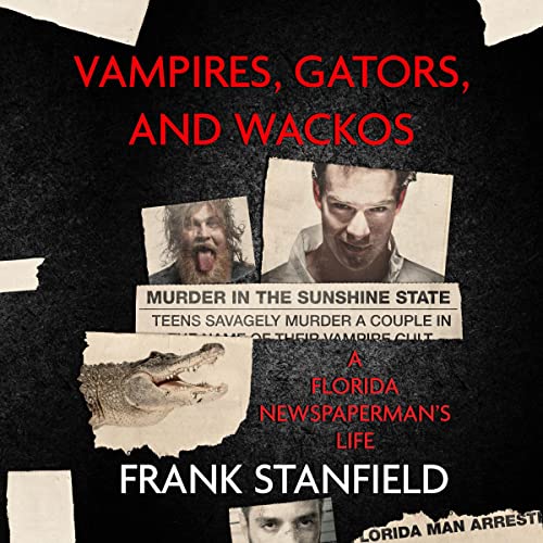 Frank Stanfield's Vampires, Gators, and Wackos episode artwork