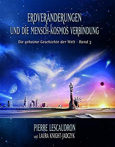 Erdveränderungen und die Mensch-Kosmos Verbindung