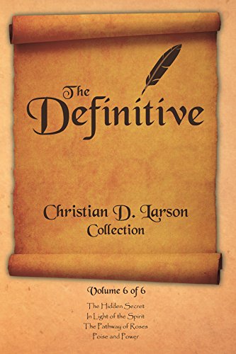 Christian D. Larson - The Definitive Collection - Volume 6 of 6