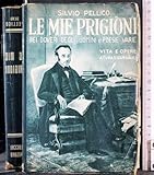 Autore: Pellico Le mie prigioni. Dei doveri degli uomini e poesie varie