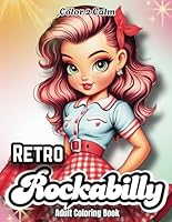 Retro Rockabilly Coloring Book for Adults, Teens & Seniors: Sweet & sassy Rockabilly Gals with perfect hair & swaying skirts | Hours of Creativity and ... | Stress & Anxiety Release | Art therapy B0D9WDS2TM Book Cover