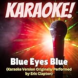  Blue Eyes Blue (Karaoke Version Originally Performed by Eric Clapton)