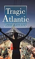 Tragic Atlantic 1482807270 Book Cover