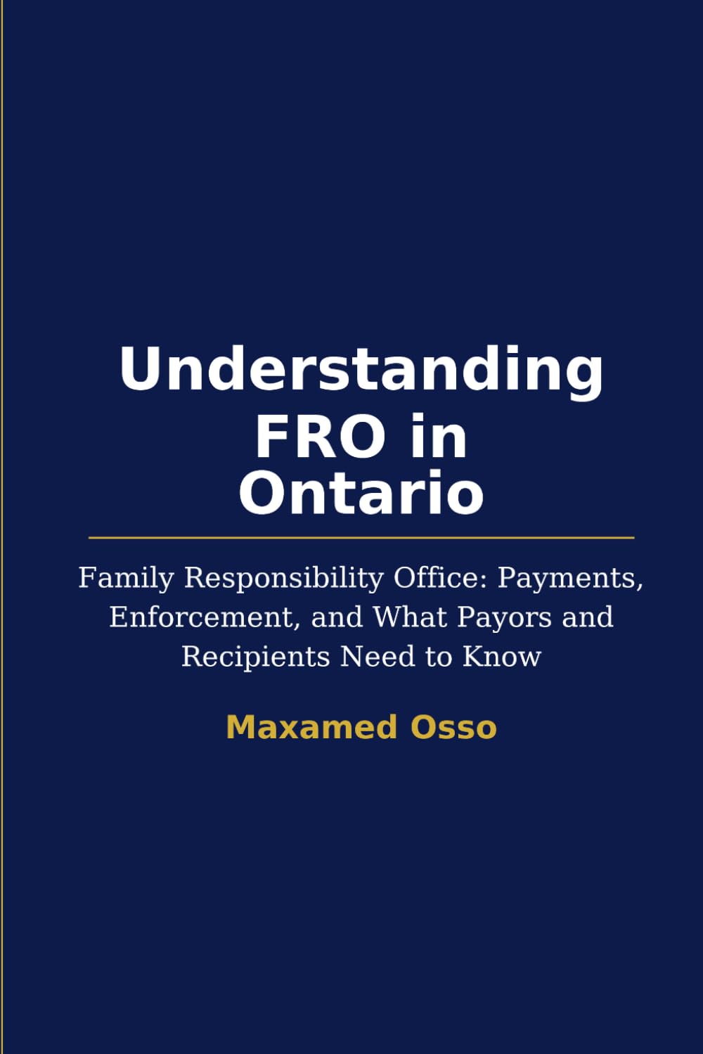 Understanding FRO in Ontario: Family Responsibility Office: Payments, Enforcement, and What Payors and Recipients Need to Know