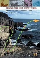 Hiking The East Coast Trail Petty Harbour-maddox Cove To Bay Bulls Guidebook And Maps Book # 2 0968950914 Book Cover