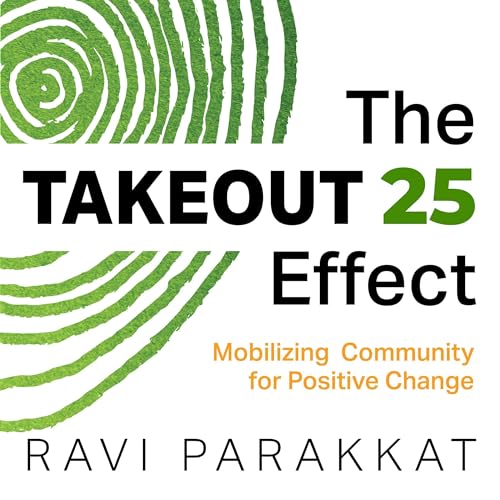 The Takeout 25 Effect by Ravi Parakkat episode artwork