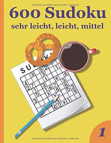 600 Sudoku - sehr leicht, leicht, mittel 1 (German Edition)
