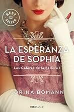 La esperanza de Sophia (Los colores de la belleza 1) (Best Seller)