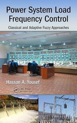 Power System Load Frequency Control Classical And Adaptive Fuzzy Approaches (Pb 2017)
