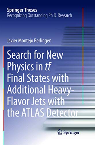 Search for New Physics in tt ̅ Final States with Additional Heavy-Flavor Jets with the ATLAS Detector (Springer Theses)