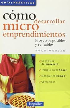 Paperback Como desarrollar microemprendimientos / How to Develop Small Businesses: Proyectos posibles y rentables / Possible and Profitable Projects (Guias practicas / Practical Guides) (Spanish Edition) [Spanish] Book
