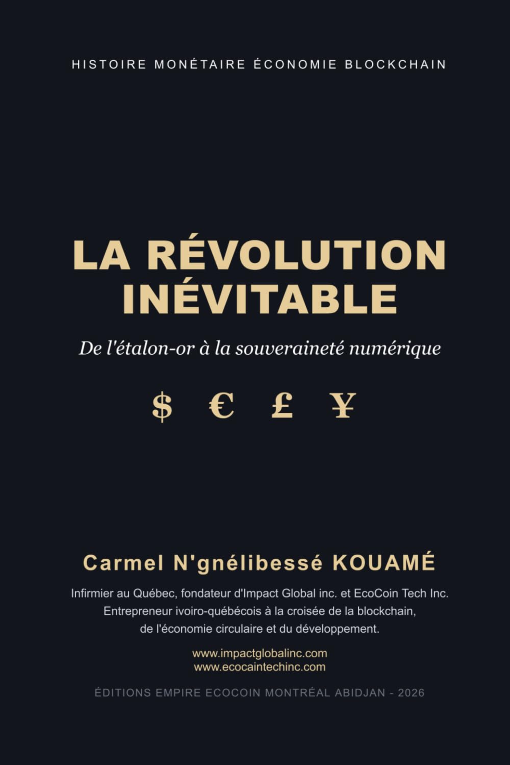 La Révolution Inévitable: De l’étalon-or à la souveraineté numérique (La Collection Impact Global)