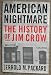 American Nightmare: The History of Jim Crow