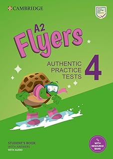 A2 Flyers 4 Student’s Book with Answers with Audio with Resource Bank: Authentic Practice Tests