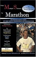 From Ms to Marathon: An Inspirational Story of One Man's Incredible Determination 0973720603 Book Cover