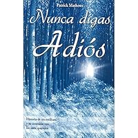 Nunca digas adiós. Patrick Mathews 9707753609 Book Cover