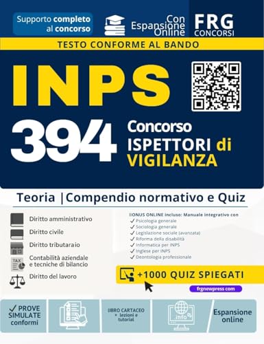 Concorso INPS 394 Ispettori di Vigilanza | 2025 Manuale Completo aggiornato al bando con Teoria, Compendio Normativo e Quiz Commentati di Precedenti Edizioni