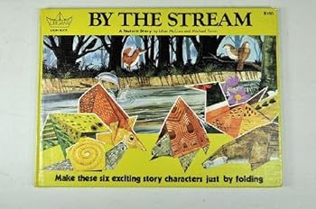 Hardcover By the Stream: A Nature Story (Origami Story Book) Book