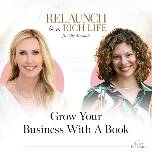 How to Write a Book That Grows Your Business, Income & Authority w/ Ally Machate Podcast Por  arte de portada