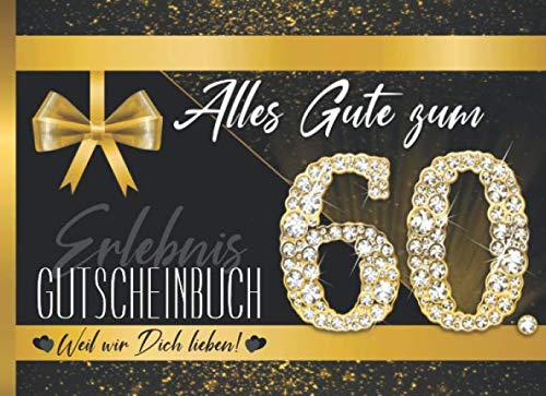 Erlebnis Gutscheinbuch: Zum 60. Geburtstag I Gold Diamant I Gruppen-, Familien-, Cliquen Geschenk I Gutscheinheft & Geburtstagskarte in Einem I ... Ausfüllen I Geschenkidee für Frauen & Männer
