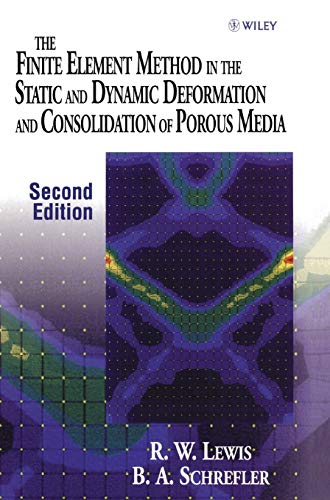 The Finite Element Method in the Static and Dynamic Deformation and Consolidation of Porous Media, 2