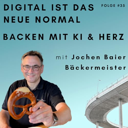 Der digitalste B&auml;cker Deutschlands - Jochen Baier - Backen mit KI & Herz