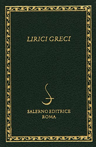 Lirici greci. Testo greco a fronte Lirici greci. Testo greco a fronte