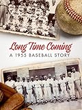 Long Time Coming: A 1955 Baseball Story